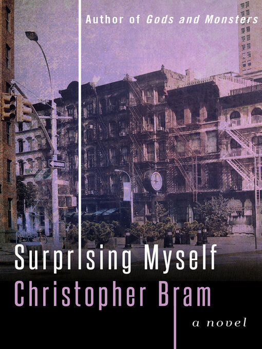 Title details for Surprising Myself by Christopher Bram - Available